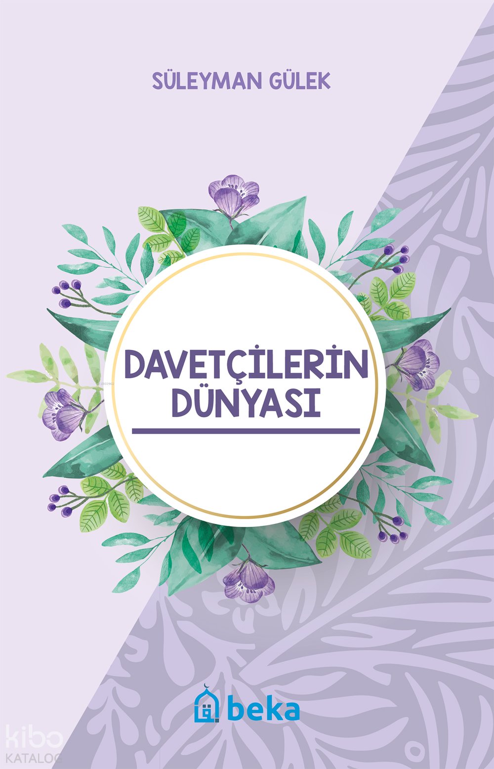 Davetçilerin Dünyası - Süleyman Gülek