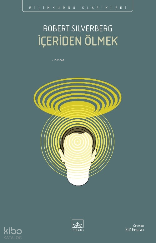 İÇERİDEN ÖLMEK / ROBERT SİLVERBERG