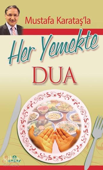 Mustafa Karataş'la Her Yemekte Dua - Mustafa Karataş