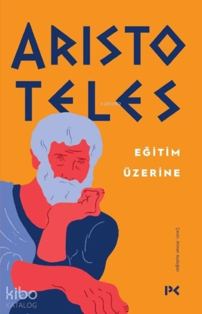 Eğitim Üzerine - Aristoteles