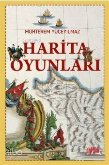 Harita Oyunları - Muhterem Yüceyılmaz