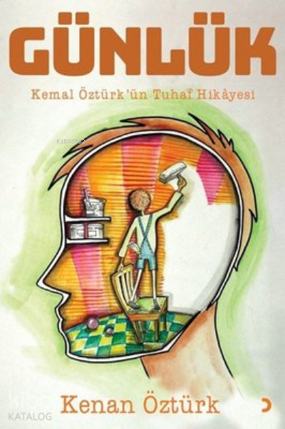 Günlük Kemal Öztürk’ün Tuhaf Hikayesi - Kenan Öztürk