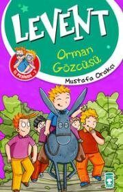 LEVENT İZ PEŞİNDE 3 ORMAN GÖZCÜSÜ