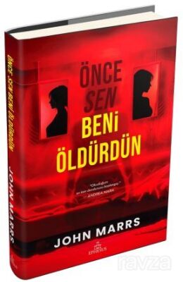 ÖNCE SEN BENİ ÖLDÜRDÜN - CİLTLİ
