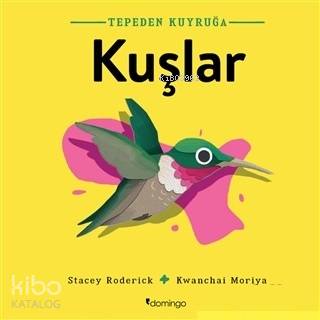 Kuşlar - Tepeden Kuyruğa - Stacey Roderick