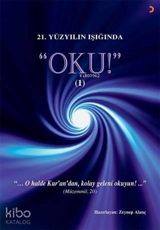 21.Yüzyılın Işığında - Oku! 1 - Zeynep Alanç