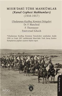 Mısır'daki Türk Mahkûmlar (Kanal Cephesi Mahkumları) (1916-1917)