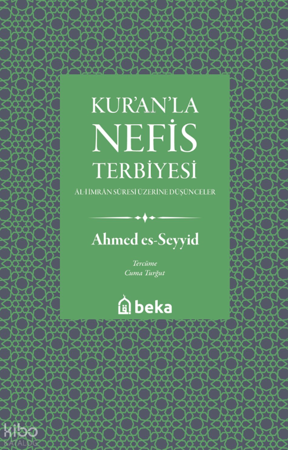 Kur'anla Nefis Terbiyesi