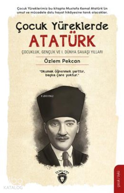 Çocuk Yüreklerde Atatürk - Özlem Pekcan