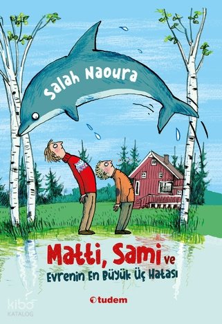 Matti, Sami Ve Evrenin En Büyük Üç Hatası - Salah Naoura