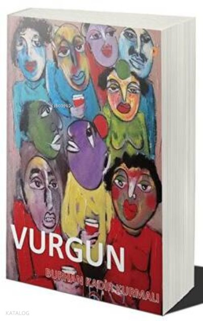 Vurgun - Burhan Kadir Kurmalı