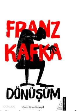 Dönüşüm - Franz Kafka