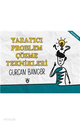 Yaratıcı Problem Çözme Teknikleri - Gürcan Banger