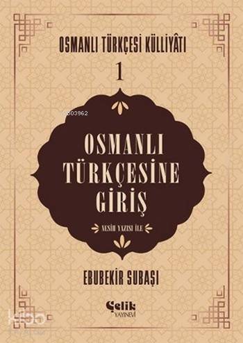 Osmanlı Türkçesine Giriş - Ebubekir Subaşı