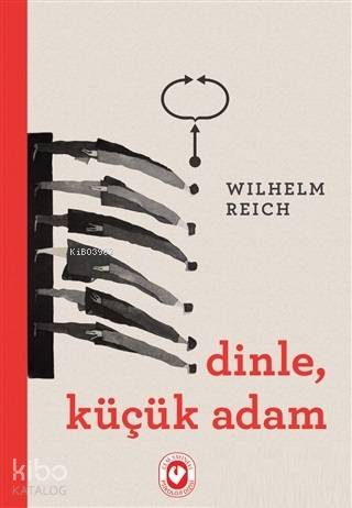 Dinle, Küçük Adam - Wilhelm Reich