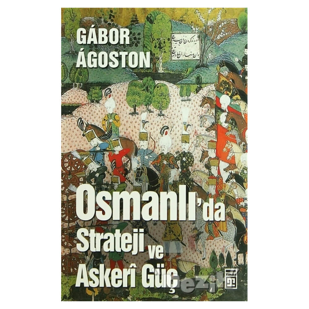 OSMANLIDA STRATEJİ VE ASKERİ GÜÇ