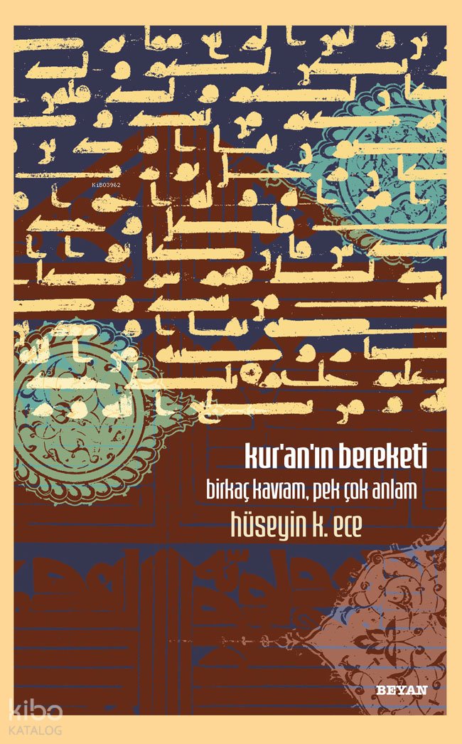 Kur'an'ın Bereketi - Hüseyin K. Ece