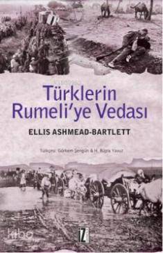 Türklerin Rumeli'ye Vedası - Ellis Ashmead Bartlett