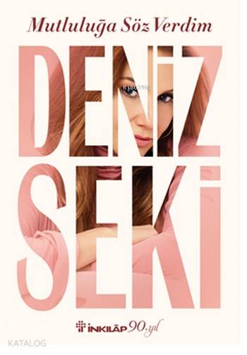 Mutluluğa Söz Verdim - Deniz Seki
