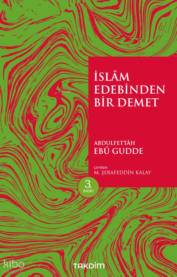 İslam Edebinden Bir Demet - Abdulfettah Ebu Gudde