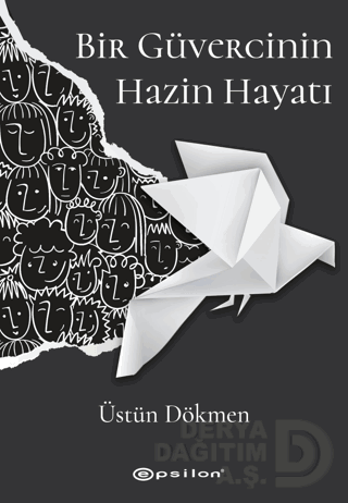 BİR GÜVERCİNİN HAZİN HAYATI