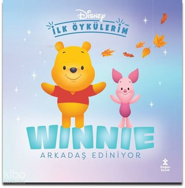 DİSNEY İLK ÖYKÜLERİM - WINNIE