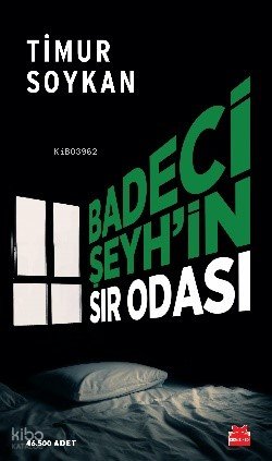 Badeci Şeyh'in Sır Odası - Timur Soykan