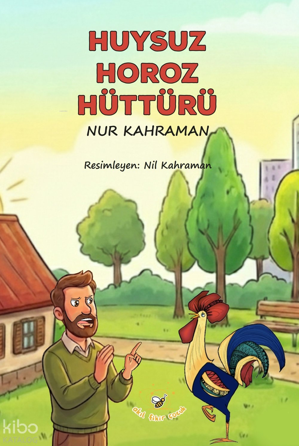 Huysuz Horoz Hüttürü - Nur Kahraman
