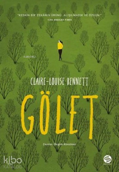 Gölet - Claire Louise Bennett
