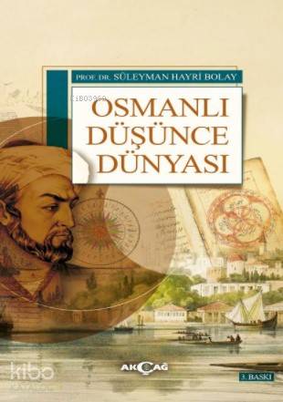 Osmanlı Düşünce Dünyası - Süleyman Hayri Bolay