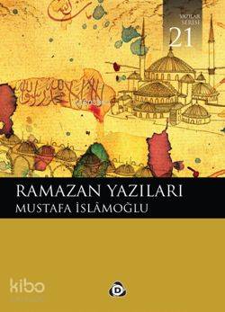 Ramazan Yazıları - Mustafa İslamoğlu