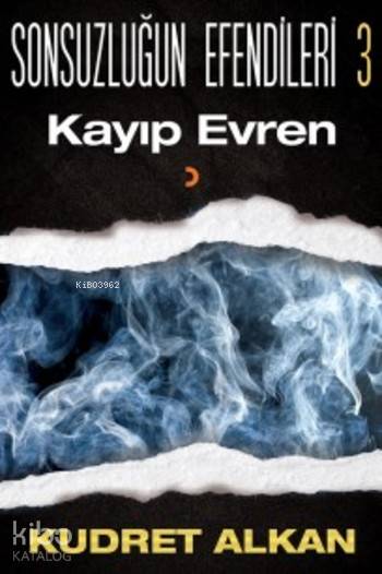 Sonsuzluğun Efendileri 3 - Kudret Alkan