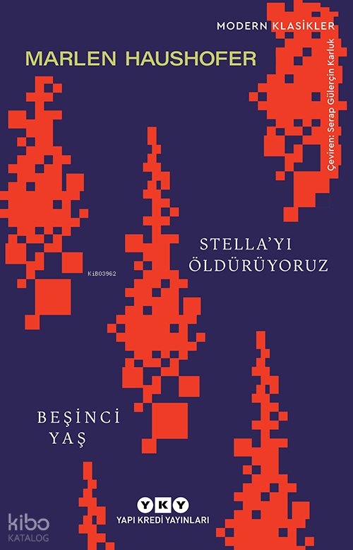 Stella’yı Öldürüyoruz - Beşinci Yaş - Marlen Haushofer