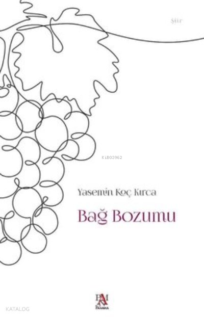 Bağ Bozumu - Yasemin Koç Kırca