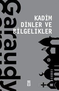 KADİM DİNLER VE BİLGELİKLER