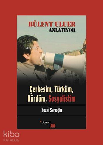 Bülent Uluer Anlatıyor