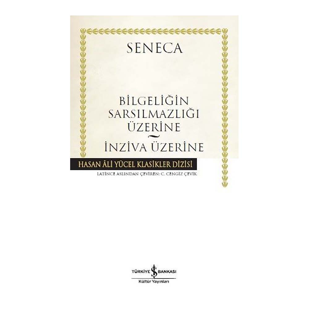 HAY / SENECA / BİLGELİĞİN SARSIMAZLIĞI ÜZERİ