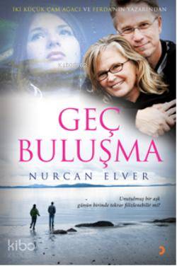 Geç Buluşma - Nurcan Elver