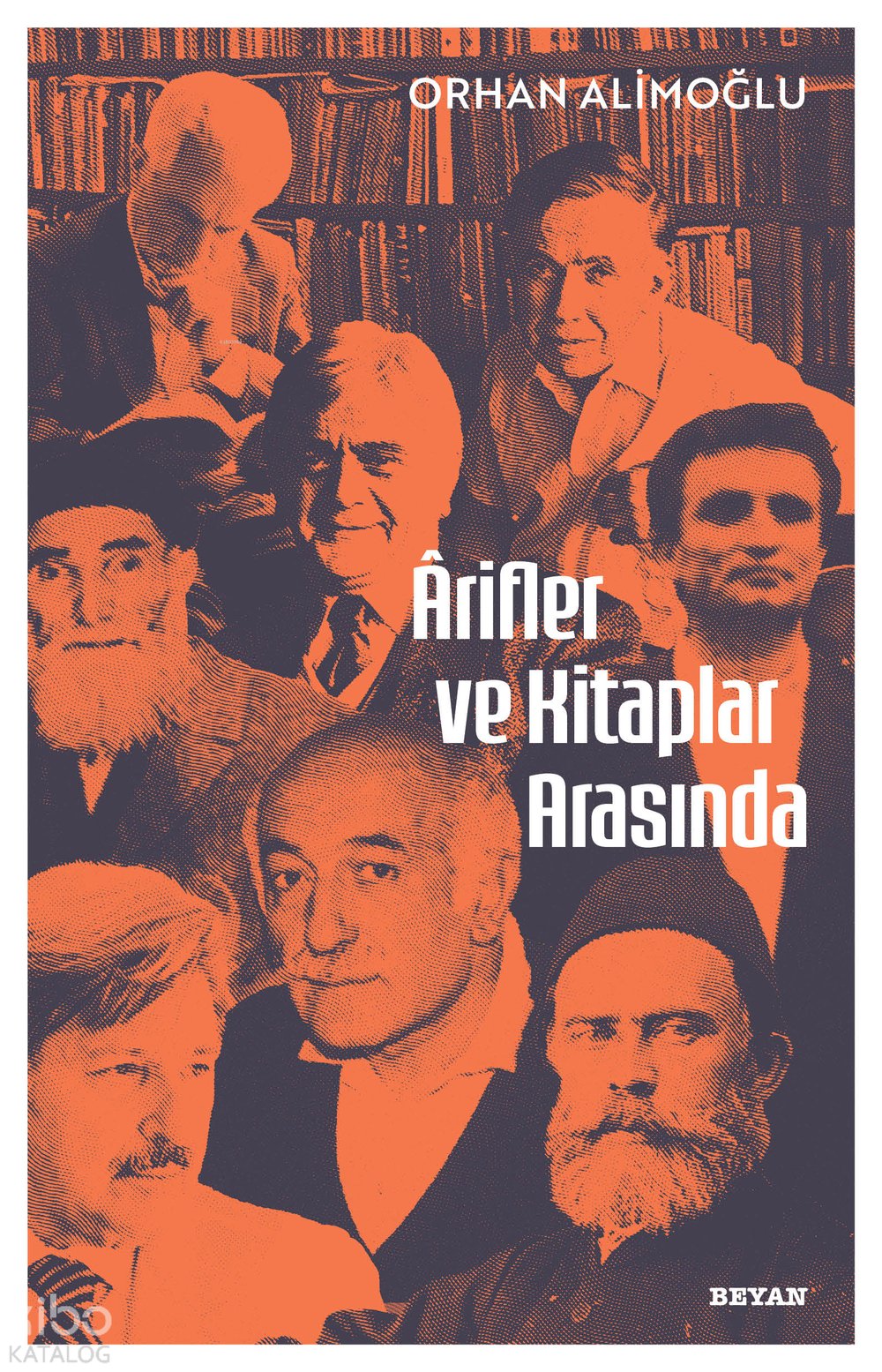 Arifler ve Kitaplar Arasında - Orhan Alimoğlu