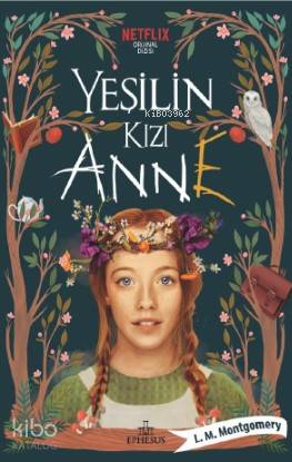 Yeşilin Kızı Anne - L. M. Montgomery