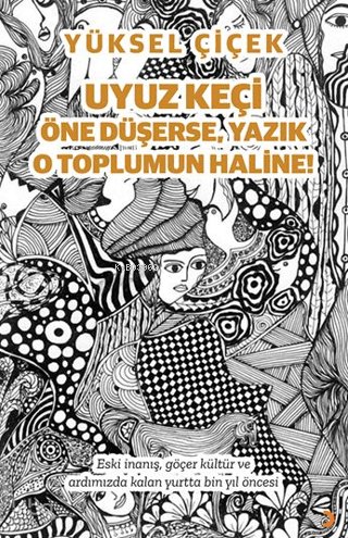 Uyuz Keçi Öne Düşerse, Yazık O Toplumun Haline