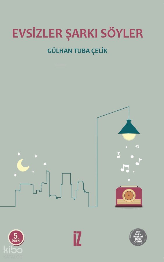Evsizler Şarkı Söyler - Gülhan Tuba Çelik