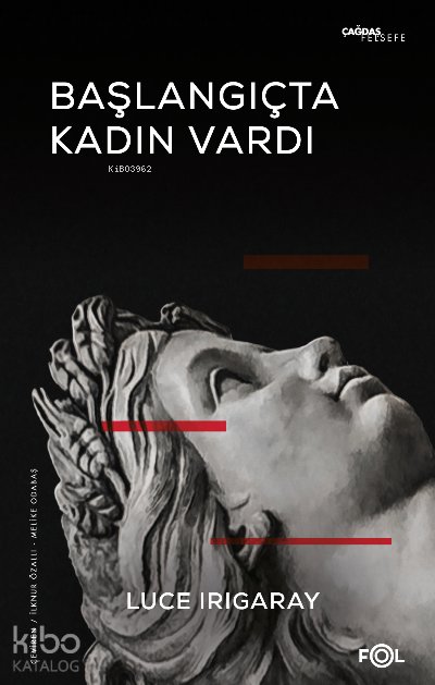 Başlangıçta Kadın Vardı - Luce Irigaray