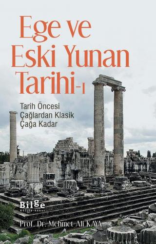 Ege ve Eski Yunan Tarihi-1 - Mehmet Ali Kaya