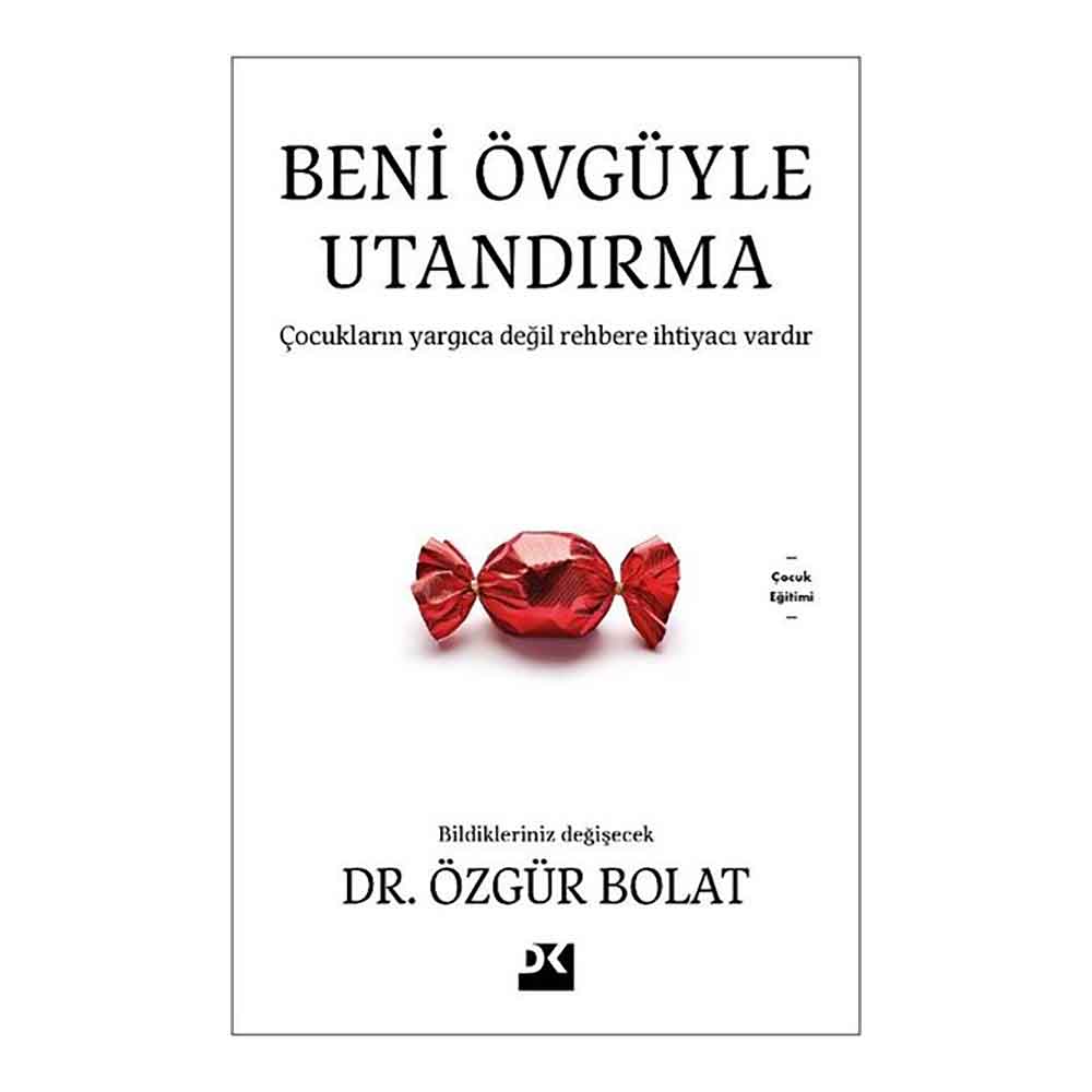 BENİ ÖVGÜYLE UTANDIRMA