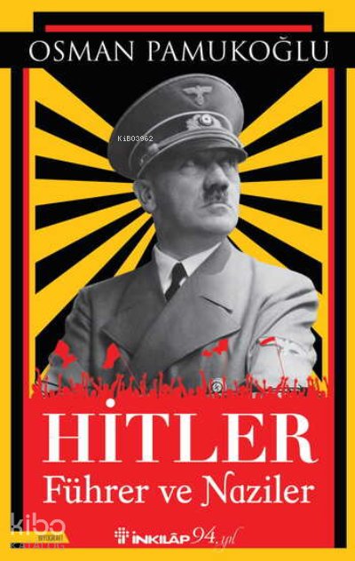 Hitler – Führer ve Naziler - Osman Pamukoğlu