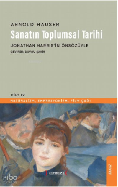 Sanatın Toplumsal Tarihi IV