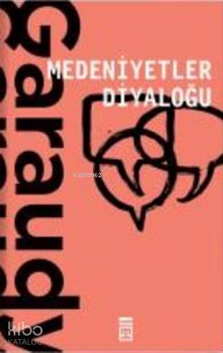 Medeniyetler Diyaloğu - Roger Garaudy
