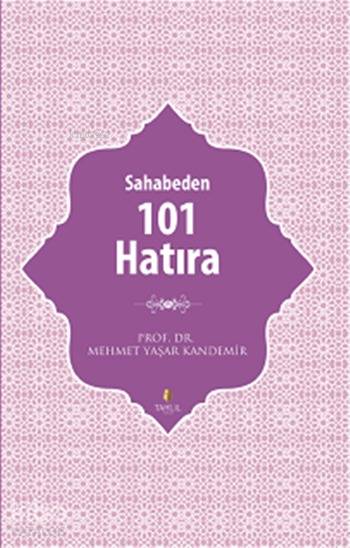 Sahabeden 101 Hatıra - Mehmet Yaşar Kandemir
