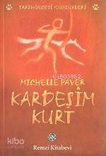Kardeşim Kurt - Michelle Paver